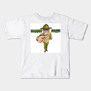 Sarge Says Kids T-Shirt